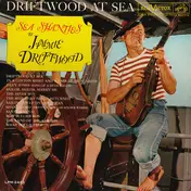Jimmy Driftwood - Driftwood At Sea--Sea Shanties By Jimmie Driftwood