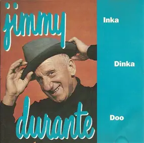 Jimmy Durante - Inka Dinka Doo