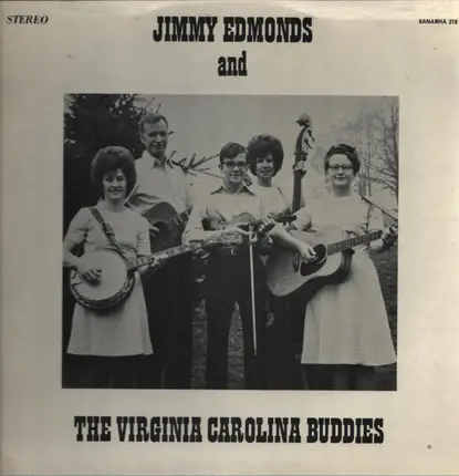 Jimmy Edmonds And The Virginia Carolina Buddies - Jimmy Edmonds And The Virginia Carolina Buddies