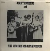 Jimmy Edmonds - Jimmy Edmonds And The Virginia Carolina Buddies