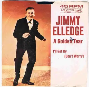 Jimmy Elledge - I'll Get By (Don't Worry) / A Golden Tear