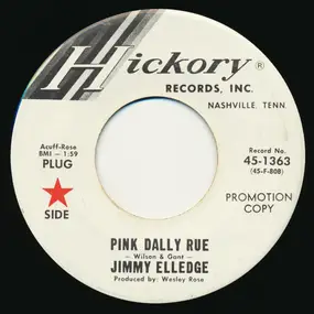 Jimmy Elledge - Pink Dally Rue / (I'd Be) A Legend in My Time