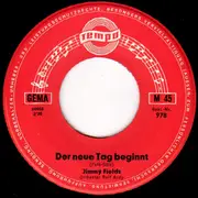 7inch Vinyl Single - Jimmy Fields / Anne Gray - Der Neue Tag Beginnt / Verzeih Die Dummen Tränen