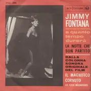 7inch Vinyl Single - Jimmy Fontana - E Quanto Tempo Durerà / La Notte Che Son Partito - Mono
