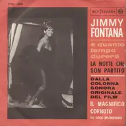 Jimmy Fontana - E Quanto Tempo Durerà / La Notte Che Son Partito