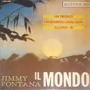 7inch Vinyl Single - Jimmy Fontana - Il Mondo
