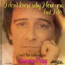 7inch Vinyl Single - Jimmy Frey - I Don't Know Why I Love You, But I Do