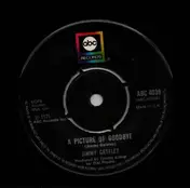 Jimmy Gateley - A picture of goodbye/ He's got a way with woman