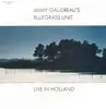 LP - Jimmy Gaudreau's Bluegrass Unit - Live In Holland
