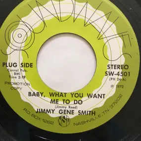 Jimmy Gene Smith - Baby, What Do You Want Me To Do