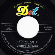 Jimmy Gilmer And The Fireballs - Young Am I / Ain't Gonna Tell Nobody
