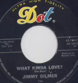 Jimmy Gilmer - What Kinda Love ? / Wishing