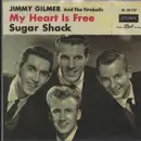 7inch Vinyl Single - Jimmy Gilmer & The Fireballs - My Heart Is Free / Sugar Shack