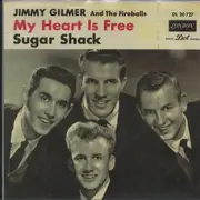 7inch Vinyl Single - Jimmy Gilmer & The Fireballs - My Heart Is Free / Sugar Shack