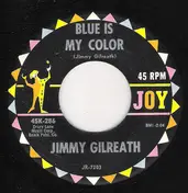 Jimmy Gilreath - Blue Is My Color / Keep Her Out Of Sight