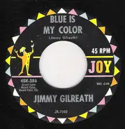 Jimmy Gilreath - Blue Is My Color / Keep Her Out Of Sight
