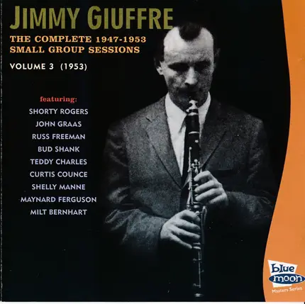 Jimmy Giuffre - The Complete 1947-1953 Small Group Session, Volume 3 (1953)