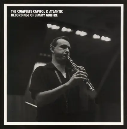 Jimmy Giuffre - The Complete Capitol & Atlantic Recordings Of Jimmy Giuffre