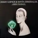 LP - Jimmy Goings & Santa Esmeralda - Green Talisman