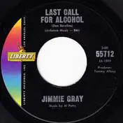 Jimmy Gray - Last Call For Alcohol / Late Last Night