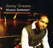 Jimmy Greene - Mission Statement