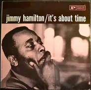 Jimmy Hamilton With Clark Terry And Britt Woodman - It's About Time