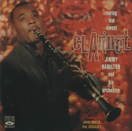 Jimmy Hamilton And His Orchestra - Swing Low, Sweet Clarinet