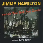Jimmy Hamilton - Jimmy Hamilton And The New York Jazz Quintet