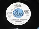 7inch Vinyl Single - Jimmy Hall - I'm Happy That Love Has Found You