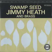 Jimmy Heath - Swamp Seed