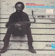 Jimmy Heath - Love and Understanding