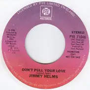 Jimmy Helms - Don't Pull Your Love