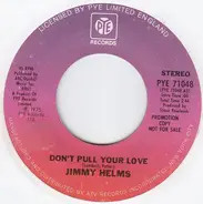 Jimmy Helms - Don't Pull Your Love