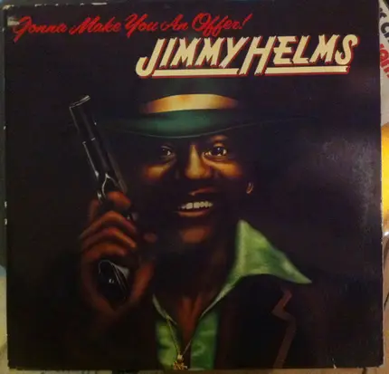 Jimmy Helms - Gonna Make You An Offer!