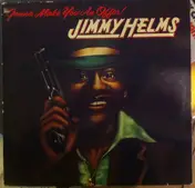 Jimmy Helms - Gonna Make You An Offer!