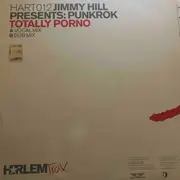 12inch Vinyl Single - Jimmy Hill Presents Punkrok - Totally Porno