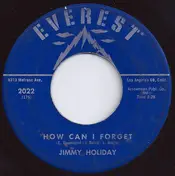 Jimmy Holiday - How Can I Forget