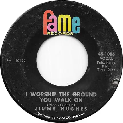 Jimmy Hughes - I Worship The Ground You Walk On