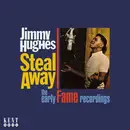 CD - Jimmy Hughes - Steal Away (The Early Fame Recordings) - Mono