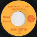 7inch Vinyl Single - Jimmy Interval - One Sided Love / Daddy's Little Girl