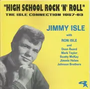 CD - Jimmy Isle & Various - 'High School Rock 'N' Roll' - The Isle Connection 1957-63