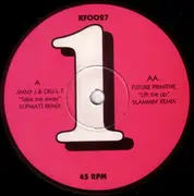 12inch Vinyl Single - Jimmy J & Cru-L-T / Future Primitive - Remix Records & Kniteforce Present 'The Remix's' Part 1