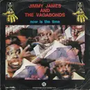 7inch Vinyl Single - Jimmy James & The Vagabonds - Now Is The Time / Want You So Much