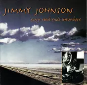 Jimmy Johnson - Every Road Ends Somewhere