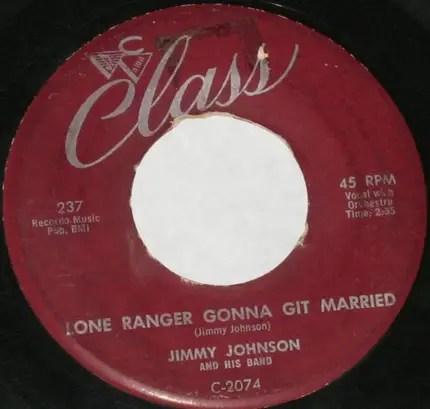 Jimmy Johnson - Lone Ranger Gonna Git Married