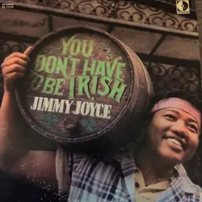 Jimmy Joyce - You Don't Have To Be Irish