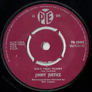 Jimmy Justice - Ain't That Funny