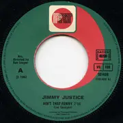 7inch Vinyl Single - Jimmy Justice - Ain't That Funny / One