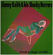LP - Jimmy Keith & His Shocky Horrors - Great Teenage Swindle...
