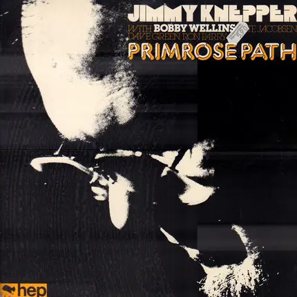 Jimmy Knepper With Bobby Wellins , Pete Jacobsen , Dave Green , Ron Parry - Primrose Path